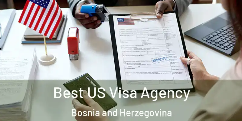  Best US Visa Agency Bosnia and Herzegovina