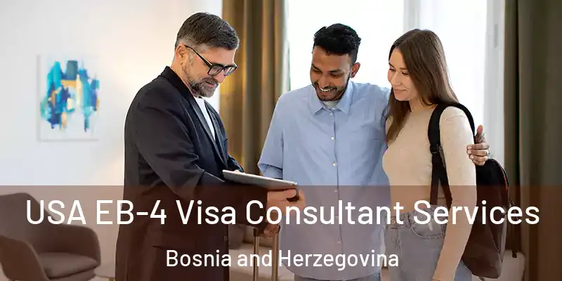  USA EB-4 Visa Consultant Services Bosnia and Herzegovina